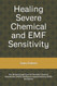 Healing Severe Chemical and EMF Sensitivity