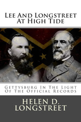 Lee And Longstreet At High Tide: Gettysburg In The Light Of The
