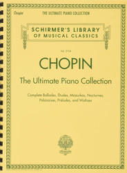 Chopin: The Ultimate Piano Collection: Schirmer Library of Classics