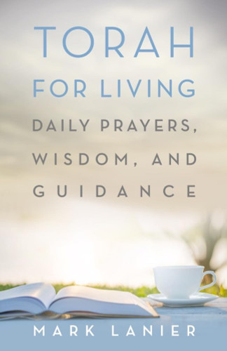Torah for Living: Daily Prayers Wisdom and Guidance (1845 Books)