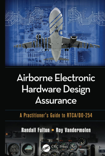 Airborne Electronic Hardware Design Assurance: A Practitioner's Guide