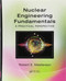 Nuclear Engineering Fundamentals: A Practical Perspective