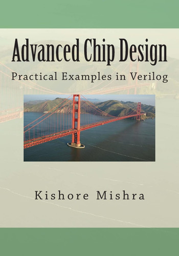 Advanced Chip Design Practical Examples in Verilog
