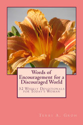 Words of Encouragement for a Discouraged World: 52 Weekly Devotions