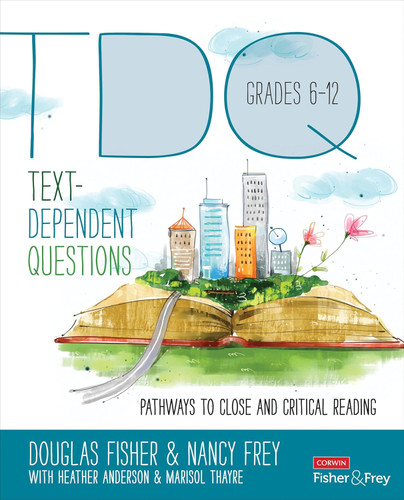 Text-Dependent Questions Grades 6-12: Pathways to Close and Critical