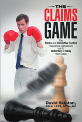 The Claims Game: The Tricks and Deceptive Tactics Insurance Companies