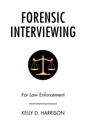 Forensic Interviewing: For Law Enforcement
