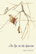 An Eye on the Sparrow: The Bird Lover's Bible