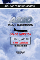 A320 Pilot Handbook: Color Version (Airline Training Series)