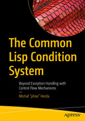 The Common Lisp Condition System: Beyond Exception Handling with