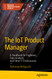 The IoT Product Manager: A Handbook for Engineers Data Analysts and