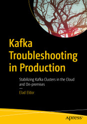 Kafka Troubleshooting in Production: Stabilizing Kafka Clusters in