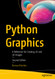 Python Graphics: A Reference for Creating 2D and 3D Images