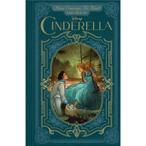 Have Courage Be Kind: The Tale of Cinderella