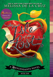 Isle of the Lost The-A Descendants Novel Book 1: A Descendants Novel