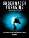 Underwater foraging - Freediving for food