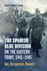 The Spanish Blue Division on the Eastern Front 1941-1945: War