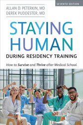 Staying Human during Residency Training: How to Survive and Thrive