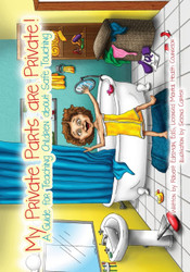 My Private Parts are Private!: A Guide for Teaching Children about