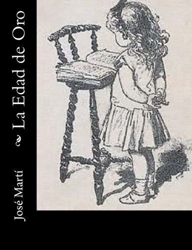 La Edad de Oro [Spanish Edition]