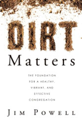 Dirt Matters: The Foundation For a Healthy Vibrant And Effective