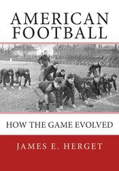 American Football: How the Game Evolved