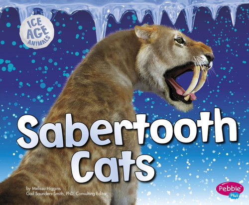 Sabertooth Cats (Ice Age Animals)