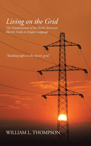 Living on the Grid: The Fundamentals of the North American Electric