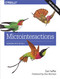 Microinteractions: Full Color Edition: Designing with Details