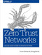 Zero Trust Networks
