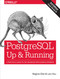 PostgreSQL: Up and Running: A Practical Guide to the Advanced Open