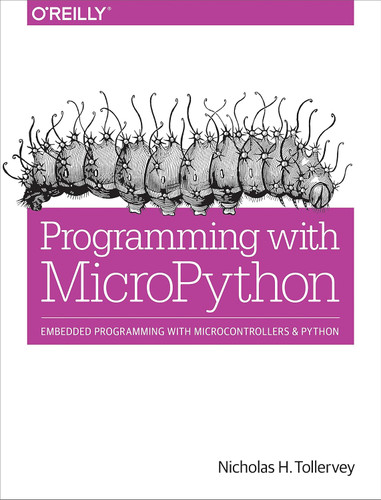 Programming with MicroPython: Embedded Programming with