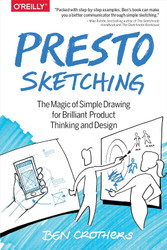 Presto Sketching: The Magic of Simple Drawing for Brilliant Product