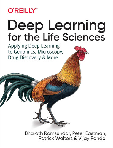Deep Learning for the Life Sciences: Applying Deep Learning to