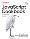 JavaScript Cookbook: Programming the Web