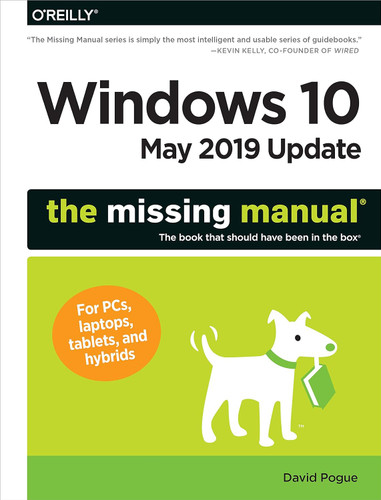 Windows 10 May 2019 Update: The Missing Manual: The Book That Should