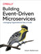 Building Event-Driven Microservices: Leveraging Organizational Data