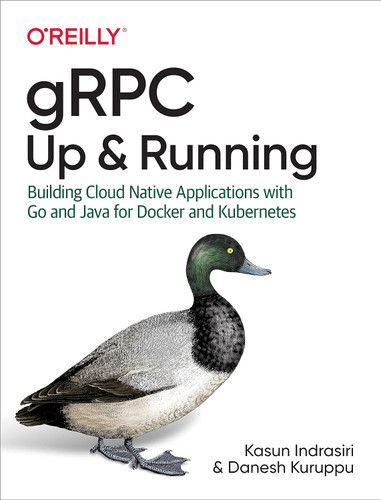 gRPC: Up and Running: Building Cloud Native Applications with Go and