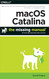 macOS Catalina: The Missing Manual: The Book That Should Have Been in