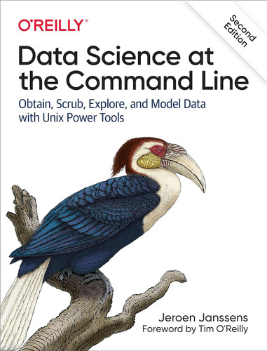 Data Science at the Command Line: Obtain Scrub Explore and Model Data