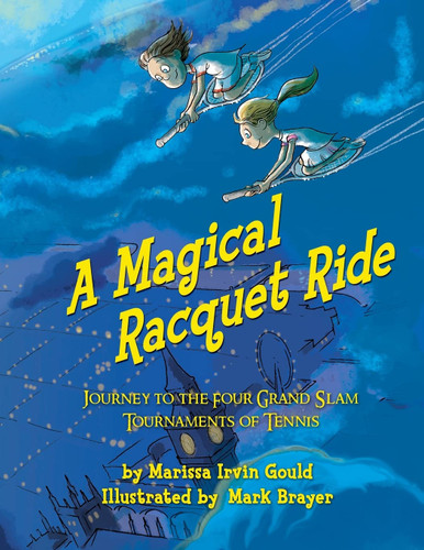 A Magical Racquet Ride: Journey to the Four Grand Slam Tournaments of