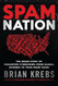Spam Nation: The Inside Story of Organized Cybercrime from Global