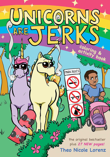 Unicorns Are Jerks: Coloring and Activity Book