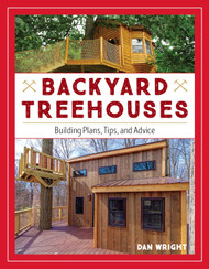 Backyard Treehouses: Building Plans Tips and Advice