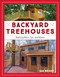 Backyard Treehouses: Building Plans Tips and Advice Backyard Treehouses: Building Plans Tips and Advice