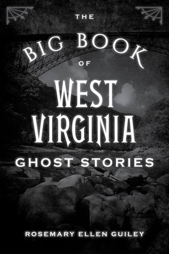 The Big Book of West Virginia Ghost Stories
