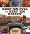 Keep 'Em Full and Keep 'Em Rollin'
