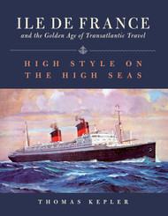 The Ile de France and the Golden Age of Transatlantic Travel: High