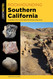 Rockhounding Southern California: A Guide to the Area's Best
