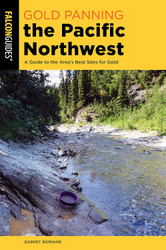 Gold Panning the Pacific Northwest: A Guide to the Area's Best Sites